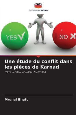 Une ï¿½tude du conflit dans les piï¿½ces de Karnad