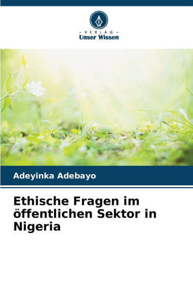 Ethische Fragen im ï¿½ffentlichen Sektor in Nigeria