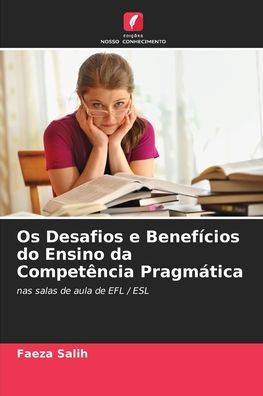 Os Desafios e Benefï¿½cios do Ensino da Competï¿½ncia Pragmï¿½tica