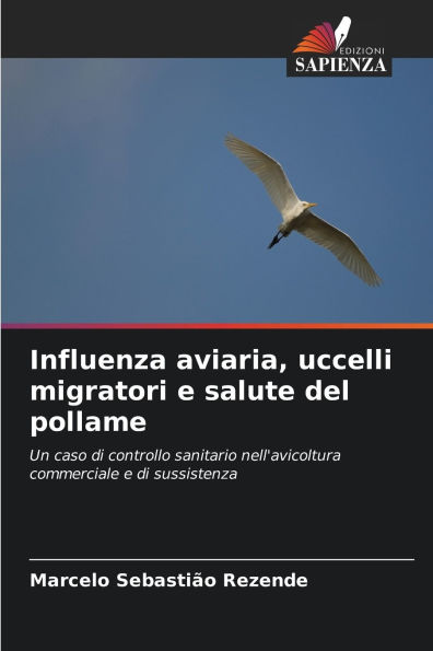 Influenza aviaria, uccelli migratori e salute del pollame