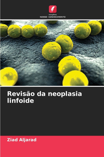 Revisï¿½o da neoplasia linfoide