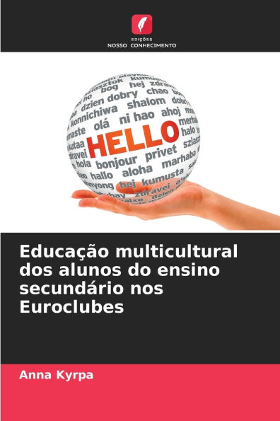 Educaï¿½ï¿½o multicultural dos alunos do ensino secundï¿½rio nos Euroclubes