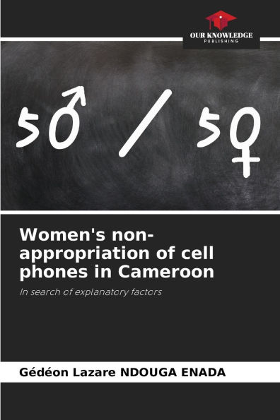 Women's non-appropriation of cell phones in Cameroon