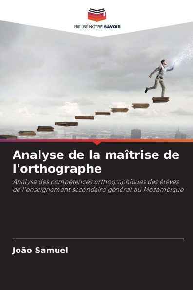 Analyse de la maï¿½trise de l'orthographe