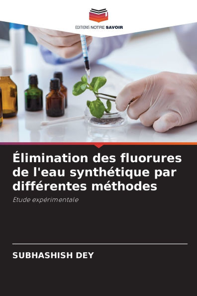 ï¿½limination des fluorures de l'eau synthï¿½tique par diffï¿½rentes mï¿½thodes