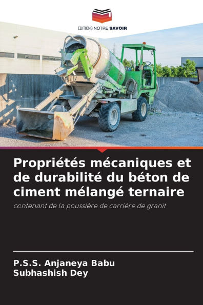 Propriï¿½tï¿½s mï¿½caniques et de durabilitï¿½ du bï¿½ton de ciment mï¿½langï¿½ ternaire