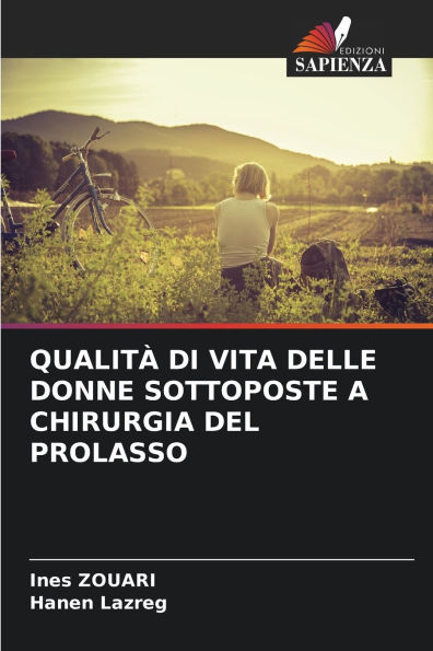 Qualitï¿½ Di Vita Delle Donne Sottoposte a Chirurgia del Prolasso