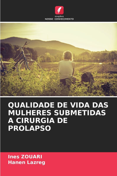 Qualidade de Vida Das Mulheres Submetidas a Cirurgia de Prolapso