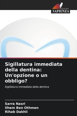 Sigillatura immediata della dentina: Un'opzione o un obbligo?