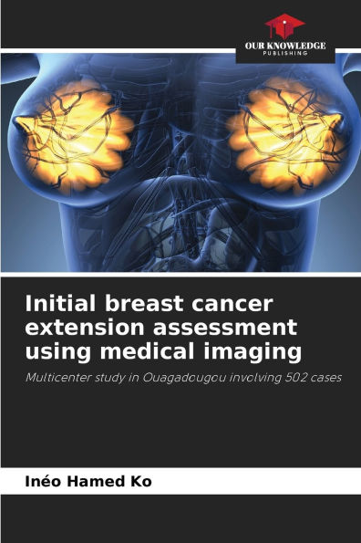 Initial breast cancer extension assessment using medical imaging