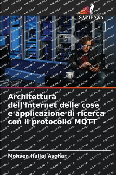 Architettura dell'Internet delle cose e applicazione di ricerca con il protocollo MQTT