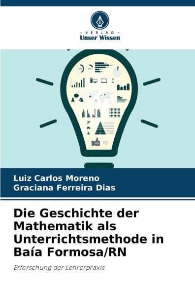 Die Geschichte der Mathematik als Unterrichtsmethode in Baï¿½a Formosa/RN