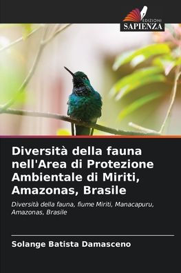 Diversitï¿½ della fauna nell'Area di Protezione Ambientale di Miriti, Amazonas, Brasile