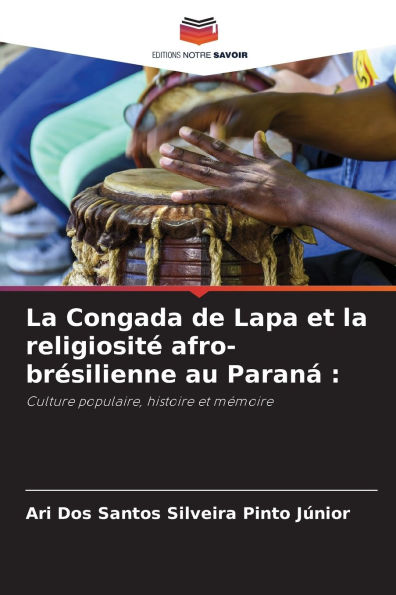 La Congada de Lapa et la religiositï¿½ afro-brï¿½silienne au Paranï¿½