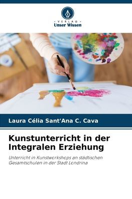 Kunstunterricht in der Integralen Erziehung