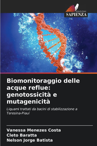 Biomonitoraggio delle acque reflue: genotossicitï¿½ e mutagenicitï¿½