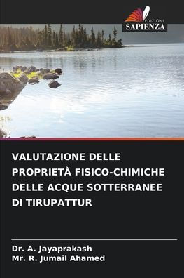 Valutazione Delle Proprietï¿½ Fisico-Chimiche Delle Acque Sotterranee Di Tirupattur
