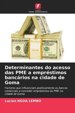 Determinantes do acesso das PME a emprï¿½stimos bancï¿½rios na cidade de Goma