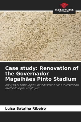 Case study: Renovation of the Governador Magalhï¿½es Pinto Stadium
