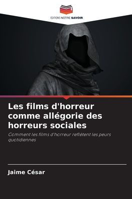 Les films d'horreur comme allï¿½gorie des horreurs sociales