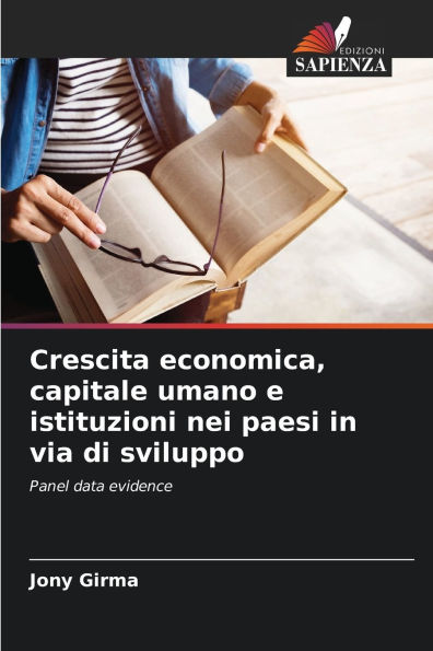 Crescita economica, capitale umano e istituzioni nei paesi in via di sviluppo