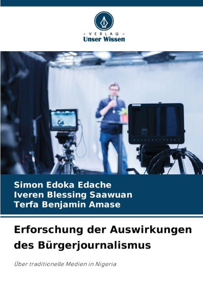 Erforschung der Auswirkungen des Bï¿½rgerjournalismus