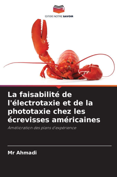 La faisabilitï¿½ de l'ï¿½lectrotaxie et de la phototaxie chez les ï¿½crevisses amï¿½ricaines