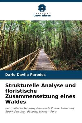 Strukturelle Analyse und floristische Zusammensetzung eines Waldes