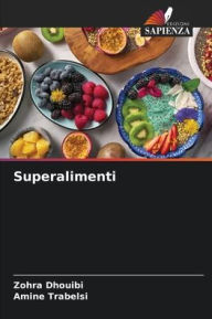 Title: Superalimenti, Author: Zohra Dhouibi
