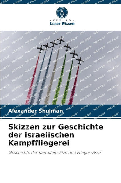 Skizzen zur Geschichte der israelischen Kampffliegerei