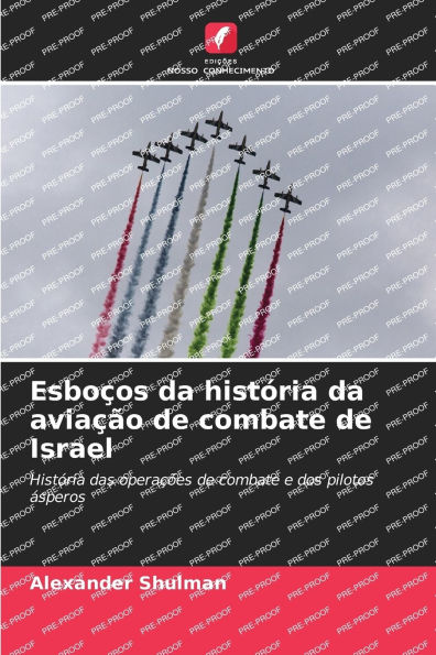 Esboï¿½os da histï¿½ria da aviaï¿½ï¿½o de combate de Israel