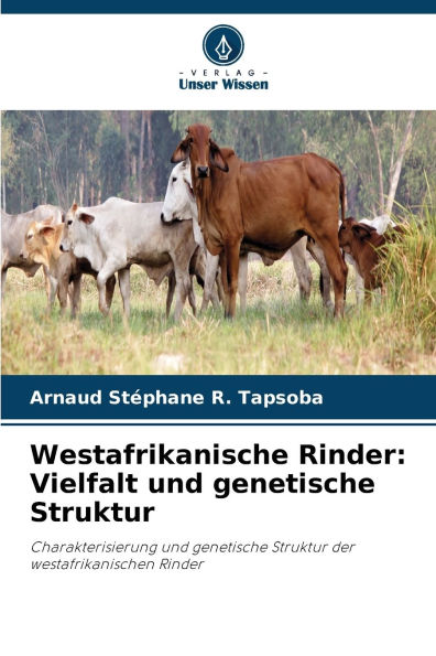 Westafrikanische Rinder: Vielfalt und genetische Struktur