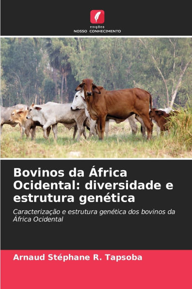 Bovinos da ï¿½frica Ocidental: diversidade e estrutura genï¿½tica