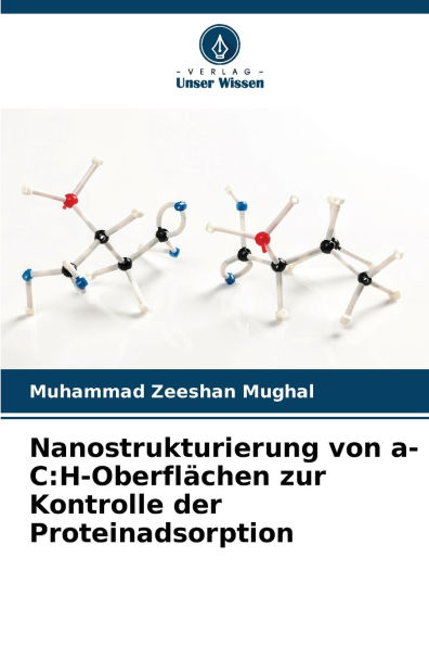 Nanostrukturierung von a-C: H-Oberflï¿½chen zur Kontrolle der Proteinadsorption