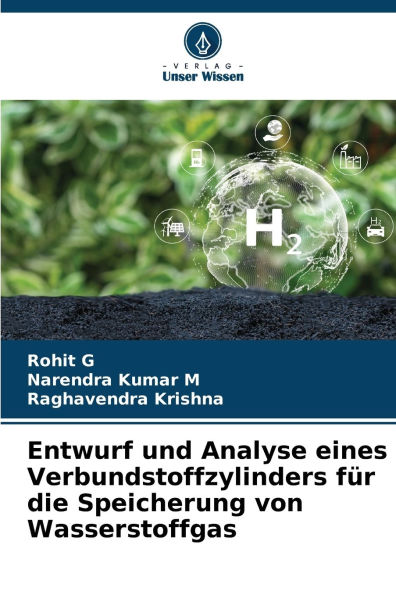 Entwurf und Analyse eines Verbundstoffzylinders fï¿½r die Speicherung von Wasserstoffgas