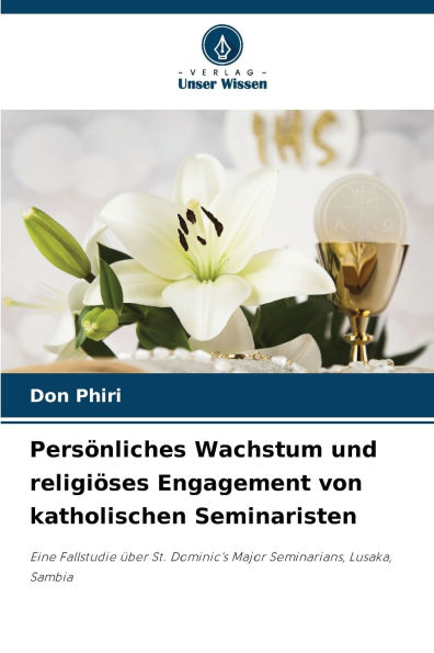 Persï¿½nliches Wachstum und religiï¿½ses Engagement von katholischen Seminaristen