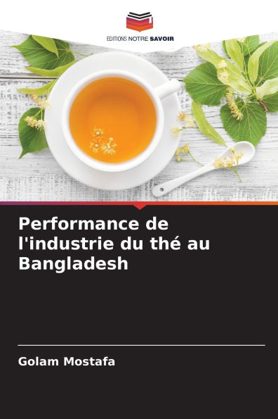 Performance de l'industrie du thï¿½ au Bangladesh