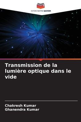 Transmission de la lumiï¿½re optique dans le vide