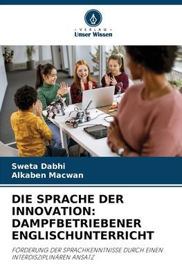 Die Sprache Der Innovation: Dampfbetriebener Englischunterricht