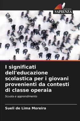 I significati dell'educazione scolastica per i giovani provenienti da contesti di classe operaia