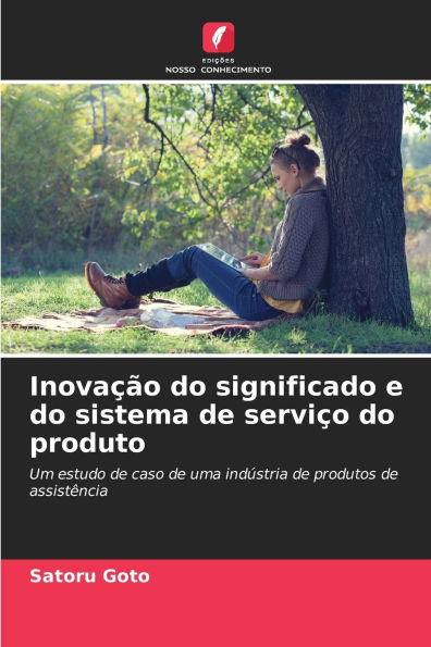 Inovaï¿½ï¿½o do significado e do sistema de serviï¿½o do produto