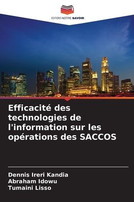 Efficacitï¿½ des technologies de l'information sur les opï¿½rations des SACCOS