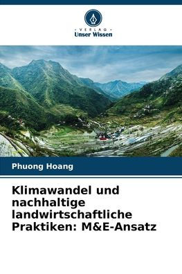 Klimawandel und nachhaltige landwirtschaftliche Praktiken: M&E-Ansatz