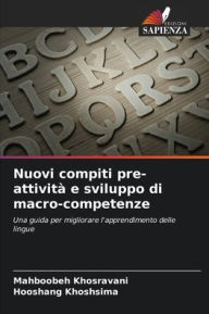 Title: Nuovi compiti pre-attivitï¿½ e sviluppo di macro-competenze, Author: Mahboobeh Khosravani