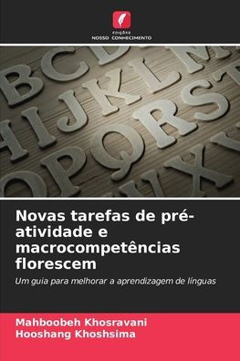 Novas tarefas de prï¿½-atividade e macrocompetï¿½ncias florescem