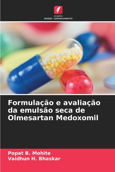 Formulaï¿½ï¿½o e avaliaï¿½ï¿½o da emulsï¿½o seca de Olmesartan Medoxomil