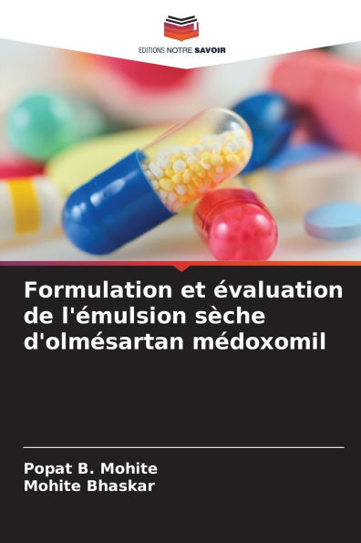 Formulation et ï¿½valuation de l'ï¿½mulsion sï¿½che d'olmï¿½sartan mï¿½doxomil