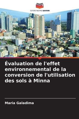 ï¿½valuation de l'effet environnemental de la conversion de l'utilisation des sols ï¿½ Minna