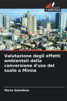 Valutazione degli effetti ambientali della conversione d'uso del suolo a Minna