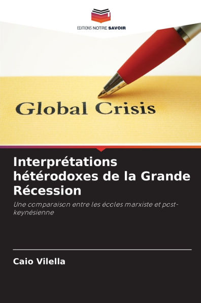 Interprï¿½tations hï¿½tï¿½rodoxes de la Grande Rï¿½cession